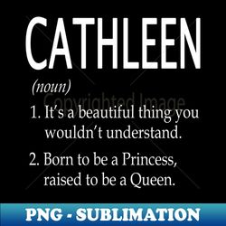 Cathleen Name Gift - High-Quality PNG Sublimation Download - Bold & Eye-catching