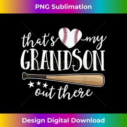 That's My Grandson Out There Gift Baseball Grandma - Deluxe PNG Sublimation Download - Ideal for Imaginative Endeavors