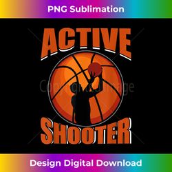 Active Shooter Basketball Lovers Men Women - Sophisticated PNG Sublimation File - Craft with Boldness and Assurance
