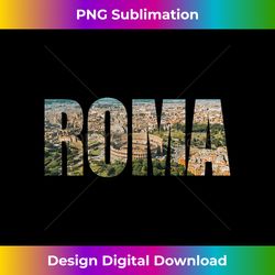 Roma Rome Italy Italia Urban Skyline Photography Font - Timeless PNG Sublimation Download - Channel Your Creative Rebel