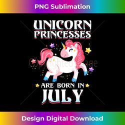 Unicorns Princesses are born in July - Cute Unicorn Birth - Vibrant Sublimation Digital Download - Crafted for Sublimation Excellence
