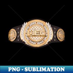 wec champion belt - professional sublimation digital download - perfect for sublimation mastery
