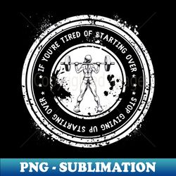Gym motivation - PNG Transparent Digital Download File for Sublimation - Capture Imagination with Every Detail