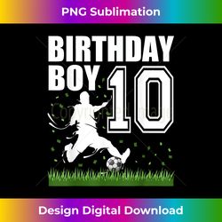 10 Year Old Soccer Birthday Party Theme 10th Gift For Boy - Bohemian Sublimation Digital Download - Crafted for Sublimation Excellence