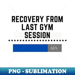 Gym Recovery - Elegant Sublimation PNG Download - Fashionable and Fearless