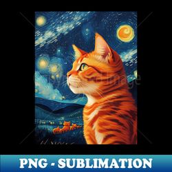 Van gogh Cat Starry Night Painting for Van gogh Lover - PNG Transparent Digital Download File for Sublimation - Create with Confidence