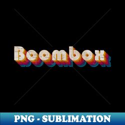 retro vintage boombox - exclusive png sublimation download - vibrant and eye-catching typography