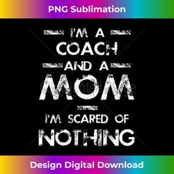 I'm A Coach And A Mom - Chic Sublimation Digital Download - Elevate Your Style with Intricate Details