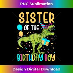 Sister Of The Birthday Boy Family Matching Dinosaur Squad - Sleek Sublimation PNG Download - Access the Spectrum of Sublimation Artistry