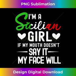 Womens I'm A Sicilian Girl If My Mouth Doesn't Say It V-Neck - Timeless PNG Sublimation Download - Crafted for Sublimation Excellence