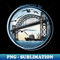 wilmington nc - cape fear memorial bridge - elegant sublimation png download - unleash your creativity
