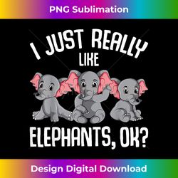 I just really like Elephants Kids Girls Elephant Lover - Sublimation-Optimized PNG File - Access the Spectrum of Sublimation Artistry