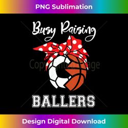 Womens Busy Raising Ballers Funny Soccer Basketball Mom V-Neck - Chic Sublimation Digital Download - Customize with Flair