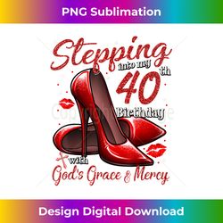 High Heels Stepping Into My 40th Birthday 40 and Fabulous - Classic Sublimation PNG File - Striking & Memorable Impressions