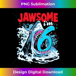 Kids 6th Birthday Shark 6  Jawsome Six Year Old Bday Gift - Classic Sublimation PNG File - Crafted for Sublimation Excellence