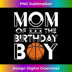 Mom Of The Birthday Boy Party A Favorite Boy Basketball - Sleek Sublimation PNG Download - Rapidly Innovate Your Artistic Vision