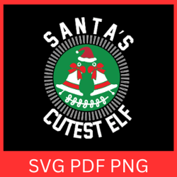 Santa s Cutest Elf Svg, Christmas Svg, Santa Svg, Elf Svg, Holiday Svg, Kids Christmas Svg, Christmas Svg Designs