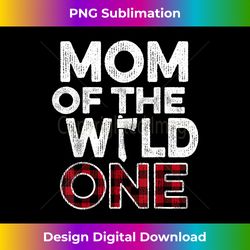 mom of the wild one lumberjack first birthday baby shower - innovative png sublimation design - pioneer new aesthetic frontiers