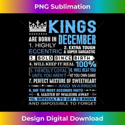 Kings Are Born In December Gift - December Birthday - Luxe Sublimation PNG Download - Tailor-Made for Sublimation Craftsmanship