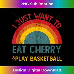 funny i just want to eat cherry and play basketball tank top - vibrant sublimation digital download - striking & memorable impressions