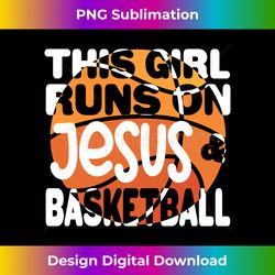 christian basketball, this girl runs on jesus & basketball long sleeve - crafted sublimation digital download - striking & memorable impressions