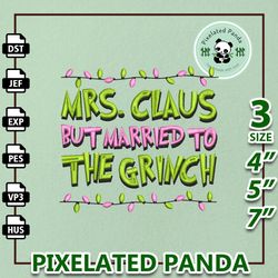 Christmas Green Monster Embroidery Machine Design, Mrs Claus But Married To The Greench Design, Instant Download