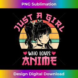 Just A Girl Who Loves Anime T- - Eco-Friendly Sublimation PNG Download - Infuse Everyday with a Celebratory Spirit