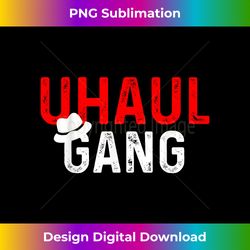 TOP UHAUL CREW - Sophisticated PNG Sublimation File - Elevate Your Style with Intricate Details