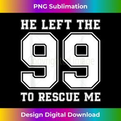 He Left The 99 To Rescue Me - Christian Quotes Tee - Deluxe PNG Sublimation Download - Spark Your Artistic Genius
