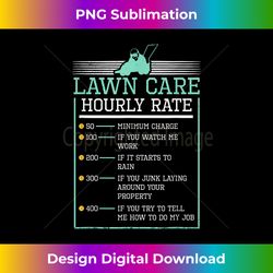 Lawn Care Hourly Rate Pricing Chart Funny product Men Gifts - Bespoke Sublimation Digital File - Enhance Your Art with a Dash of Spice