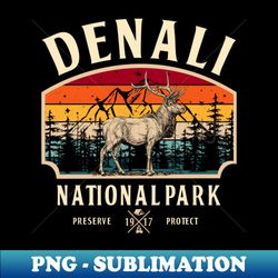 National Park Yellow Denali 1917 Preserve Protect - Artistic Sublimation Digital File - Vibrant and Eye-Catching Typography