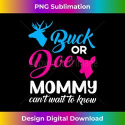 Buck Or Doe Mommy Gender Reveal Baby Party Announcement - Minimalist Sublimation Digital File - Reimagine Your Sublimation Pieces