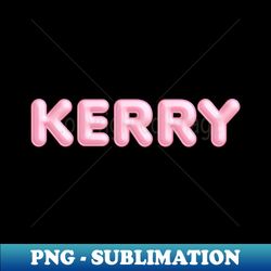 kerry name pink balloon foil - vintage sublimation png download - unleash your inner rebellion