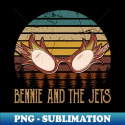 Metal Bands Bennie And The Jets Gifts Women - Stylish Sublimation Digital Download - Vibrant and Eye-Catching Typography