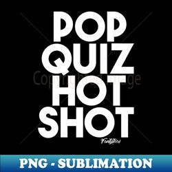POP QUIZ w - Aesthetic Sublimation Digital File - Perfect for Creative Projects