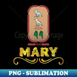MARY-American names in hieroglyphic letters  a Khartouch - Instant PNG Sublimation Download - Fashionable and Fearless