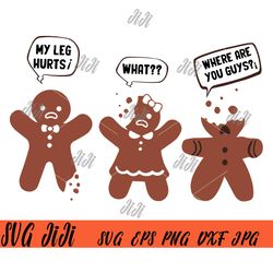 Gingerbread My Leg Hurts SVG PNG, Gingerbread Cookies SVG, Christmas SVG