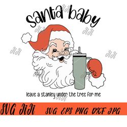 Santa Baby Leave A Stanley Under The Tree For Me SVG, Santa Baby SVG, Christmas SVG
