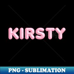 kirsty name pink balloon foil - premium png sublimation file - unleash your creativity