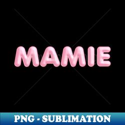 mamie name pink balloon foil - png transparent sublimation design - fashionable and fearless