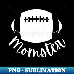 Momster Football - PNG Sublimation Digital Download - Unleash Your Creativity