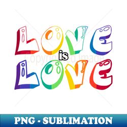 Love is Love Graffiti LGBTQ Pride Month - Decorative Sublimation PNG File - Instantly Transform Your Sublimation Projects