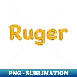 gold balloon foil ruger name - professional sublimation digital download - defying the norms