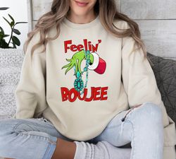 Feelin Boujee Sweatshirt, Grinchy & Bougie Christmas Sweatshirt, Boujee Christmas Sweatshirt, Women Christmas Sweatshirt
