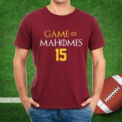 Game of Mahomes Shirt,Mahomes Game Shirt,Mahomes 15 Shirt,Kansas City Football Shirt,Kansas City Game Shirt,Kansas City