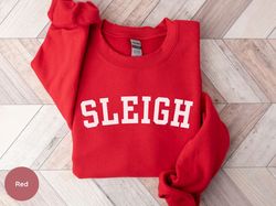 Sleigh Christmas Sweatshirt, Christmas Party Crewneck, Holiday Sweater for Women, Holiday T-Shirt Gift for Mom, Gift for