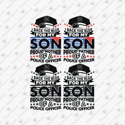 I Back The Blue For My Son Proud Father / Mother Of A Police Officer Vinyl SVG Cut File