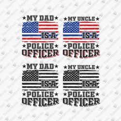 My Dad / Uncle Is A Police Officer Police Shirt SVG Cut File T-Shirt Sublimation Design