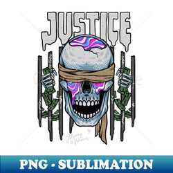 Justice - Instant PNG Sublimation Download - Boost Your Success with this Inspirational PNG Download
