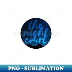 The night court brush script - Modern Sublimation PNG File - Defying the Norms